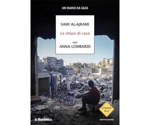 Le chiavi di casa. Un diario da Gaza - Al-Ajrami Sami