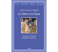 Le chiavi e la tiara. Immagini e simboli del papato medievale
