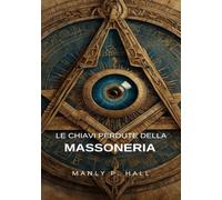 Le chiavi perdute della massoneria (tradotto)