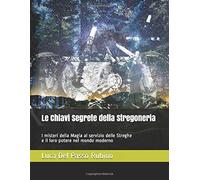 Le Chiavi Segrete della Stregoneria di Luca Del Passo Rubino, 2019, Indipenden