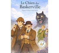 Le Chien des Baskerville: Les Classiques en Culottes Courtes - Grandes histoires pour petites oreilles