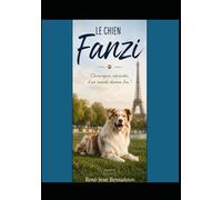 Le Chien Fanzi: Chroniques absurdes d'un monde devenu fou !