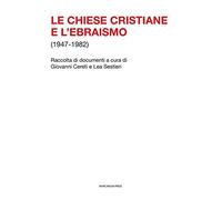 Le Chiese cristiane e l'ebraismo (1947-1982)