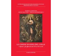 Le chiese di Gioia del Colle. I dipinti e gli affreschi dal XVI al XX secolo