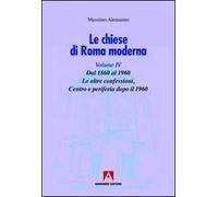 Le chiese di Roma moderna. Vol. 4