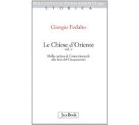 Le chiese d'Oriente. Dalla caduta di Costantinopoli alla fine del Cinquecento (Vol. 2)