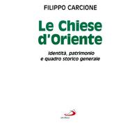 Le chiese d'Oriente. Identità, patrimonio e quadro storico generale