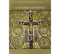 Le chiese stazionali di Roma. Un itinerario quaresimale