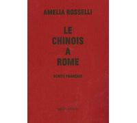 Le Chinois à Rome: Ecrits français