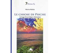 Le chiose di Psiche. (As)saggi di psicologia e letteratura