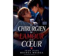 LE CHIRURGIEN DE L'AMOUR ET DU COEUR