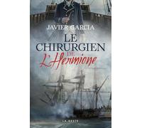 Le chirurgien de l'Hermione: Adrien Pierre Fabré au coeur des tempêtes