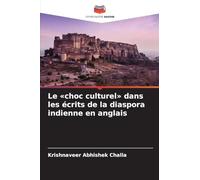 Le 'choc culturel' dans les écrits de la diaspora indienne en anglais