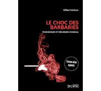 Le choc des barbaries: Terrorismes et désordre mondial: 0