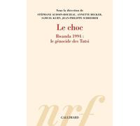 Le choc: Rwanda 1994 : le génocide des Tutsi-Audoin-Rouzeau, Stéphane-Copertina