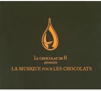Le Chocolat du H Presents - La Musique du Chocolat