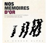 LE CHOEUR ALPHA - NOS MEMORIES D'OR