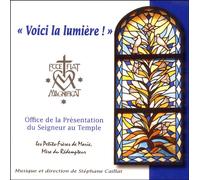 le choeur des frères du prieuré de la Cotellerie - Voici la Lumière - La Cotellerie