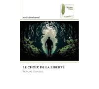 Le choix de la liberté: Roman jeunesse