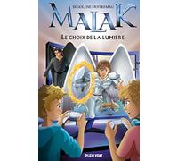 Le Choix de la lumière: Malak tome 1 - NUOVO