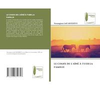 LE CHOIX DE L'AÎNÉ À TUER LA FAMILLE
