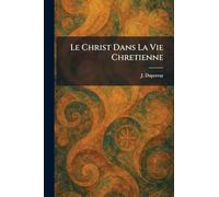 Le Christ dans la Vie Chretienne