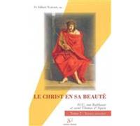 Le Christ en sa beauté : Hans Urs von Balthasar, saint Thomas d'Aquin: Tome 2, textes annotés