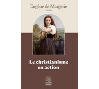 Le christianisme en action, par Eugène de Margerie