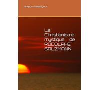Le Christianisme mystique de RODOLPHE SALZMANN