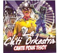 Le Ch'ti Orkestra - Cante Pour Tisot
