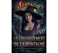Le Chuchotement de la montagne: Une sorcière maléfique, un secret sombre