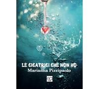 Le cicatrici che non ho - [Lupi editore]