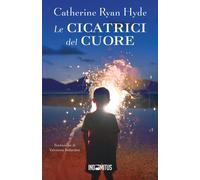 Le cicatrici del cuore - Hyde Catherine Ryan