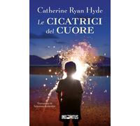 Le cicatrici del cuore [Paperback] [Apr 09, 2026] Hyde, Catherine Ryan and Balla
