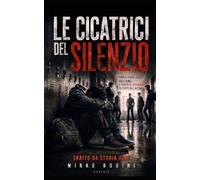 LE CICATRICI DEL SILENZIO