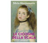 Libri Silvia Montemurro - Le Cicogne Della Scala