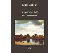 Le cicogne di Delft «oltre l'homonormativo»