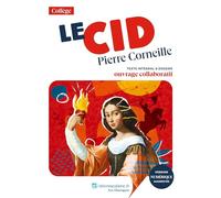 Le Cid: Texte intégral et dossier pédagogique collaboratif