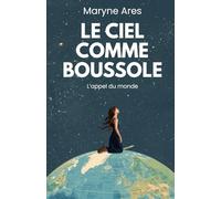 Le ciel comme boussole: L'appel du monde