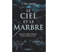 Le ciel et le marbre: Tome 1