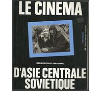 Le Cinema d'Asie centrale soviétique: - COLLECTION DIRIGEE: 1