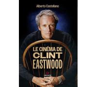 Le cinéma de Clint Eastwood - 2025 - Gremese Editore
