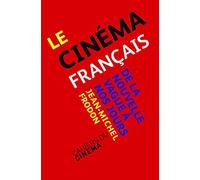 Le cinéma français, de la Nouvelle vague à nos jours