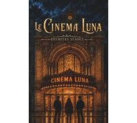 le cinéma Luna: prémière séance