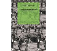 Le cinéma taiwanais. Fictions d'une nation - Ghermani Wafa