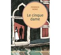 Le cinque dame. Di Enea Altoviti