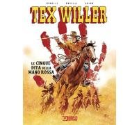 Le cinque dita della mano rossa. Tex Willer