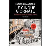 Le cinque giornate. Bisognerebbe anche occupare le banche. Con Audiolibro. Con DVD
