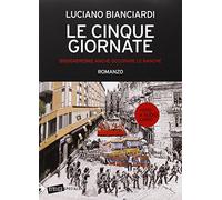 Le cinque giornate. Bisognerebbe anche occupare le banche. Con Audiolibro. Con DVD