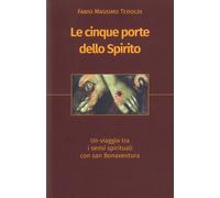 Le cinque porte dello Spirito - [Edizioni Biblioteca Francescana]